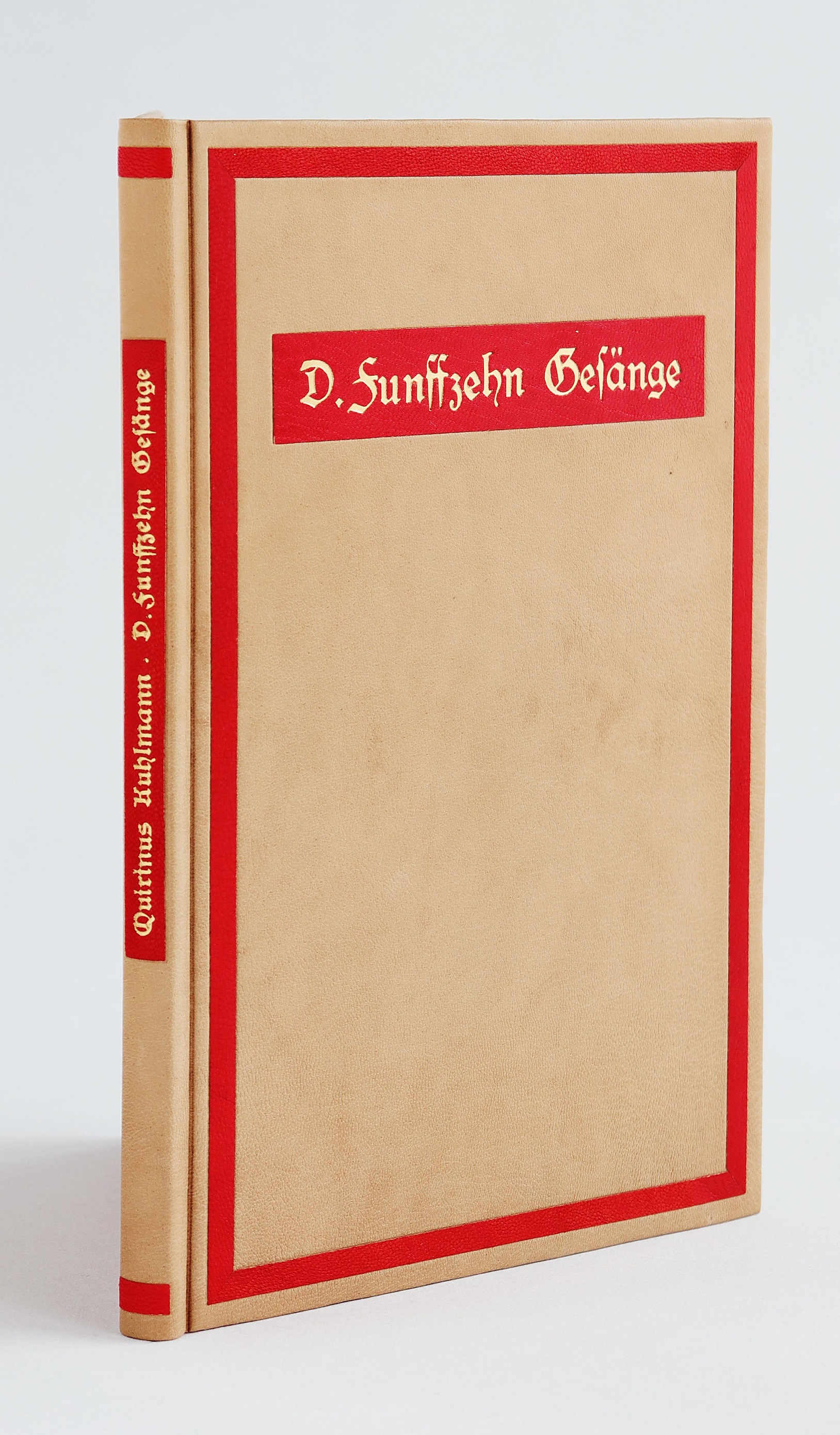 Quirinus Kuhlmann. D. Funffzehn Gesänge.